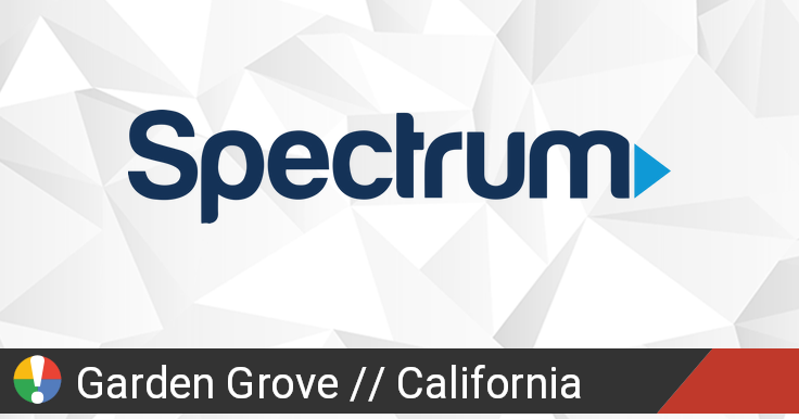 Spectrum Outage In Garden Grove California Current Problems And