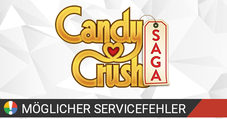 Candy Crush Störung Candy Crush Störung