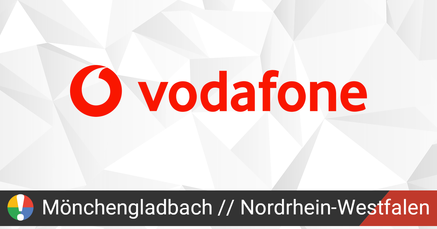 Vodafone StГ¶rung MГ¶nchengladbach