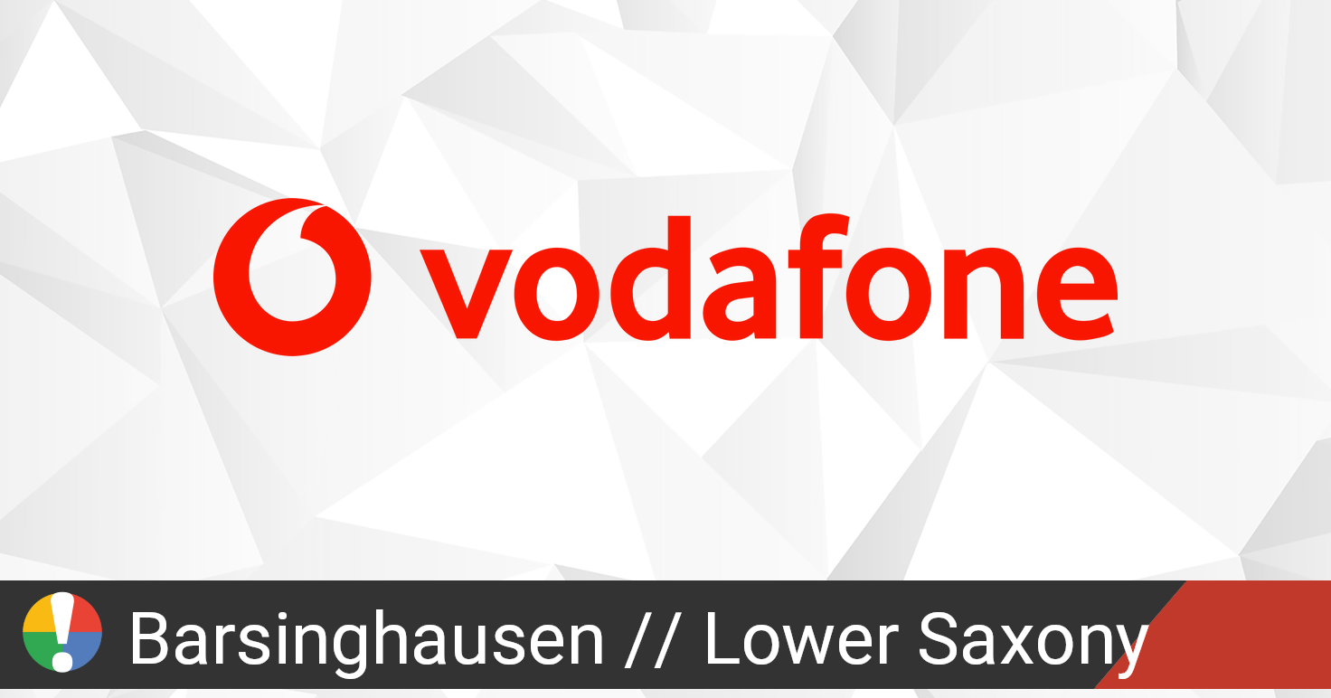 Vodafone in Barsinghausen, Lower Saxony Ausfall oder Service funktioniert • Gibt es eine Störung?