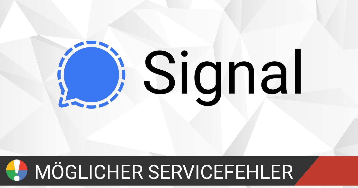 Signal ist ausgefallen oder funktioniert nicht? Aktuelle App Probleme