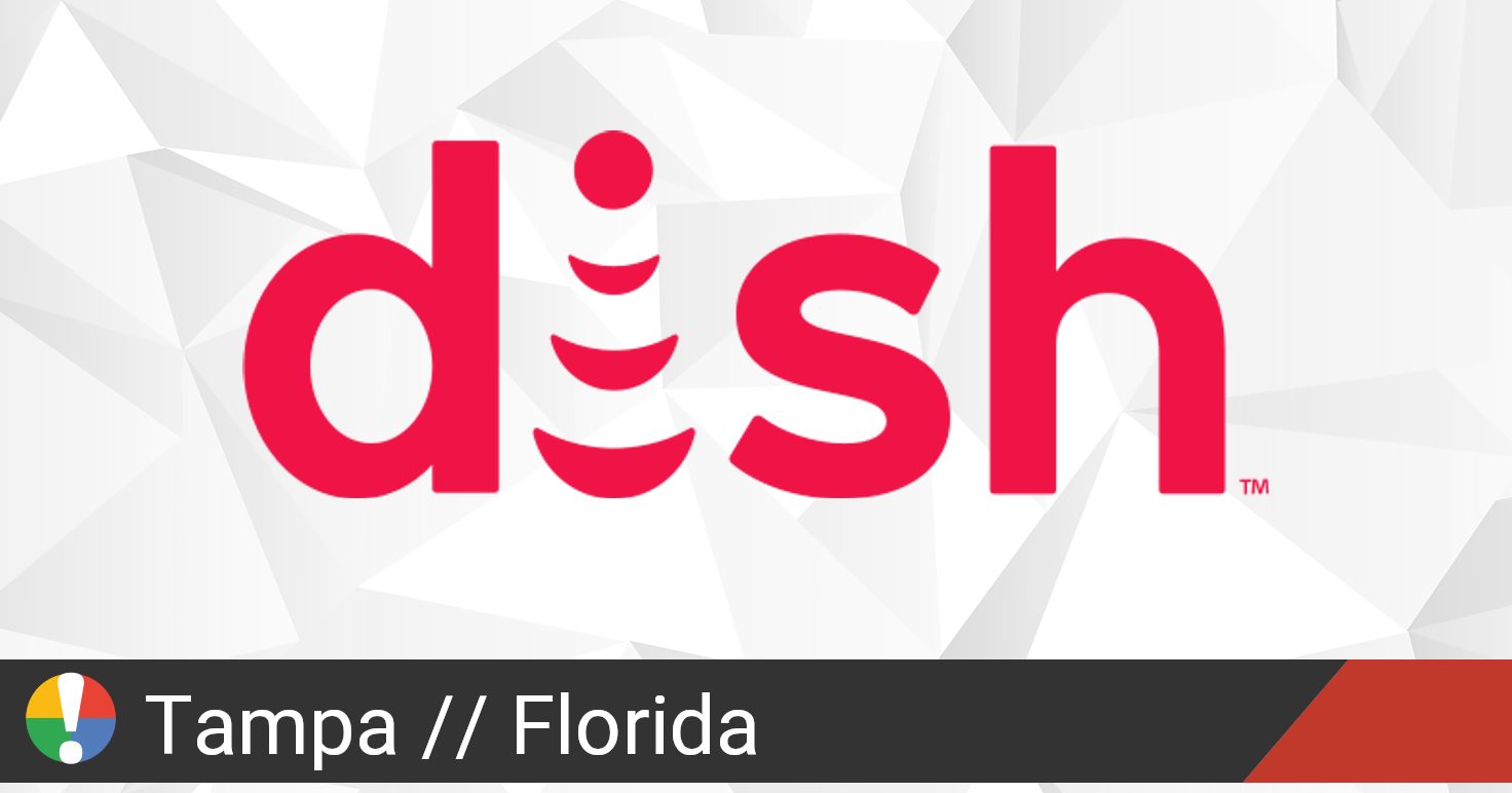 Dish Network Outage in Tampa, Florida • Is The Service Down?