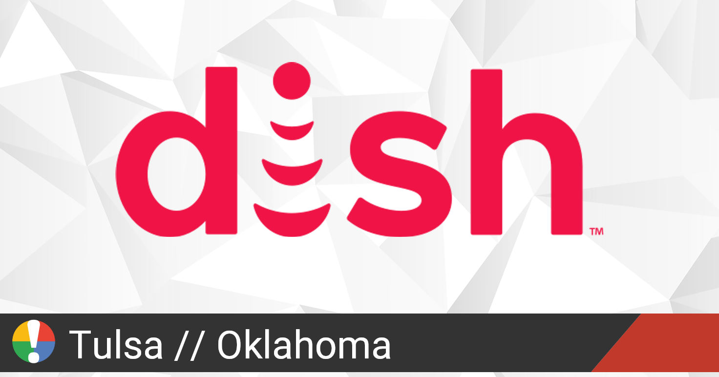 Dish Network Outage in Tulsa, Oklahoma • Is The Service Down?