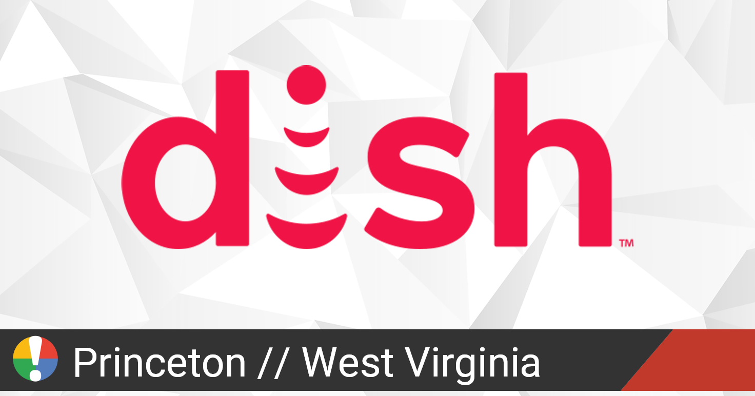 Dish Network Outage in Princeton, West Virginia • Is The Service Down?