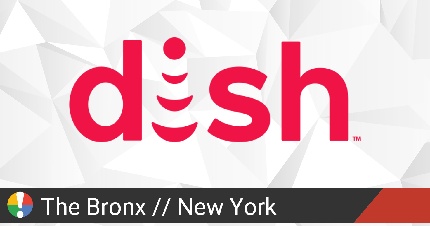 Dish Network Outage in The Bronx, New York • Is The Service Down?