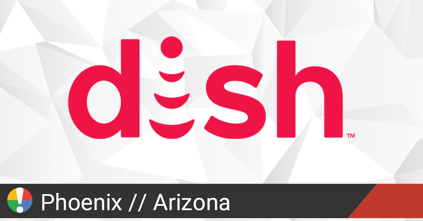 Dish Network Outage in Phoenix, Arizona • Is The Service Down?
