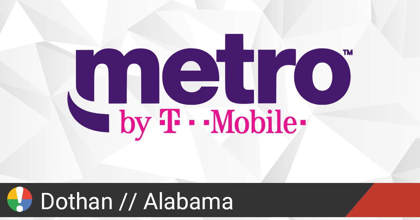 Metro PCS Outage in Dothan, Alabama • Is The Service Down?