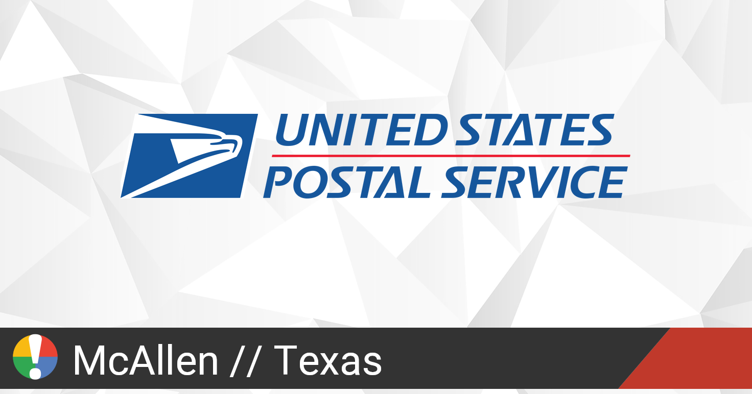 USPS in McAllen, Texas down? Current outages and problems • Is The Service  Down?