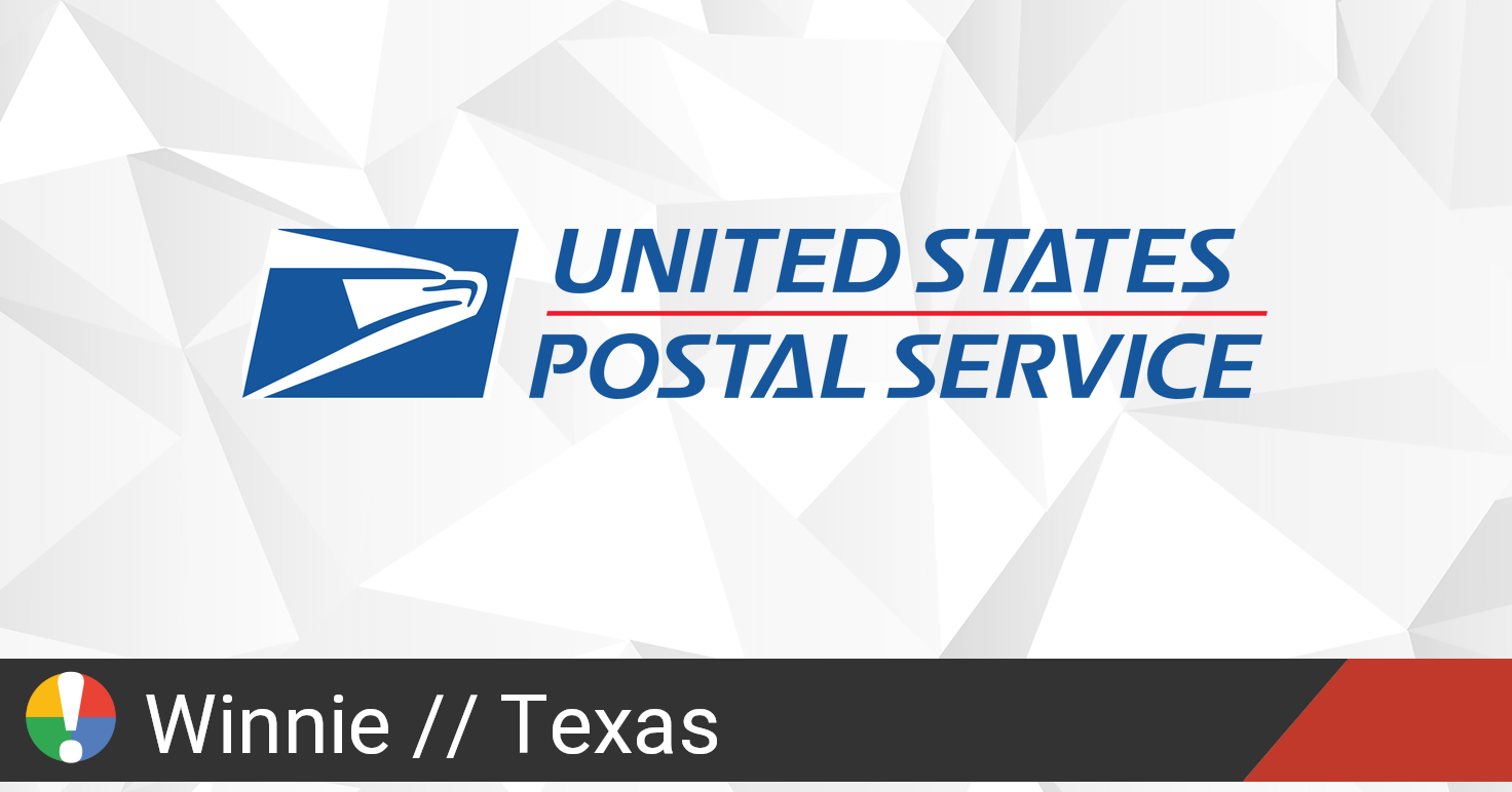 USPS in Winnie, Texas down? Current outages and problems • Is The