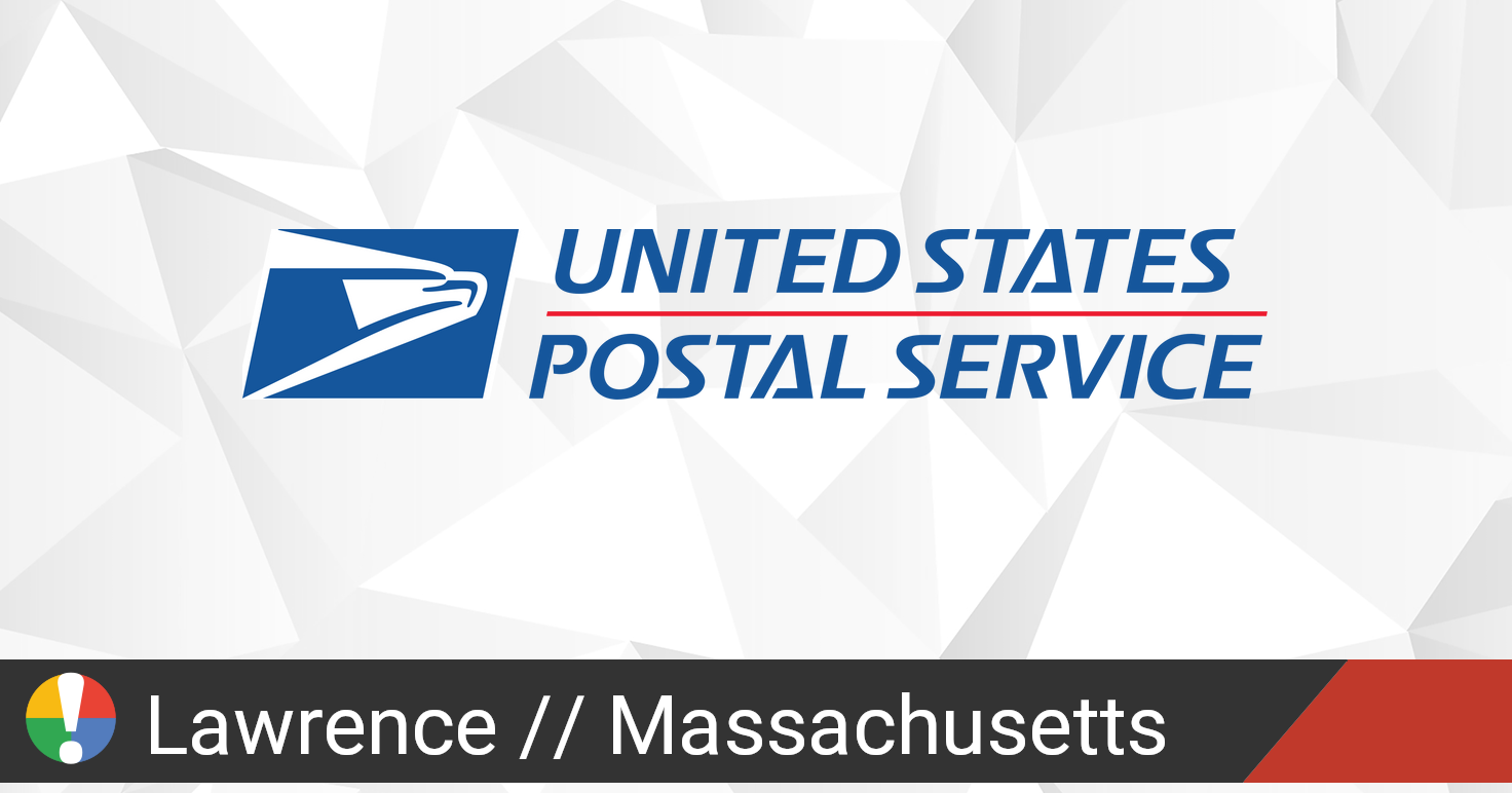 USPS in Lawrence, Massachusetts down? Current outages and problems • Is