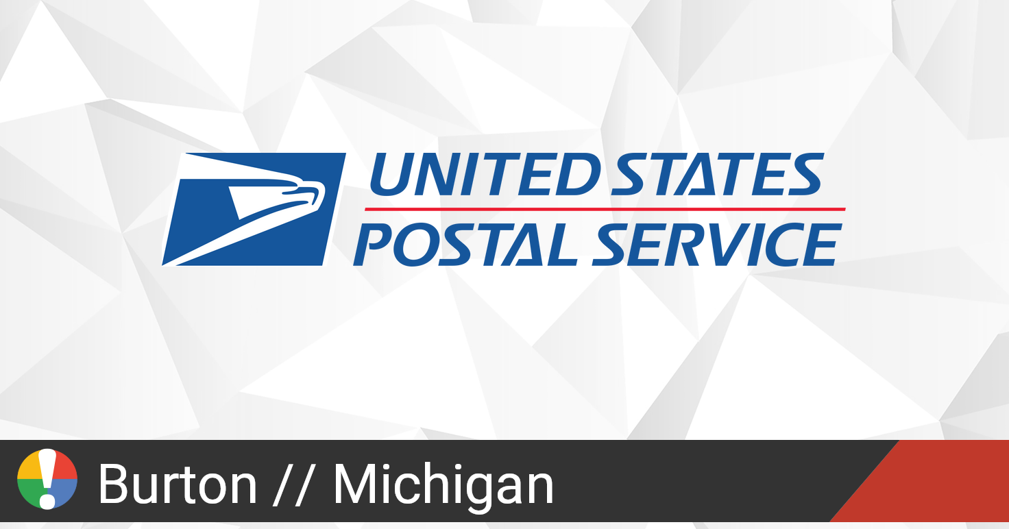 USPS in Burton Michigan down Current outages and problems Is