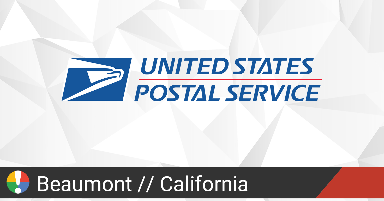 USPS in Beaumont California down Current outages and problems