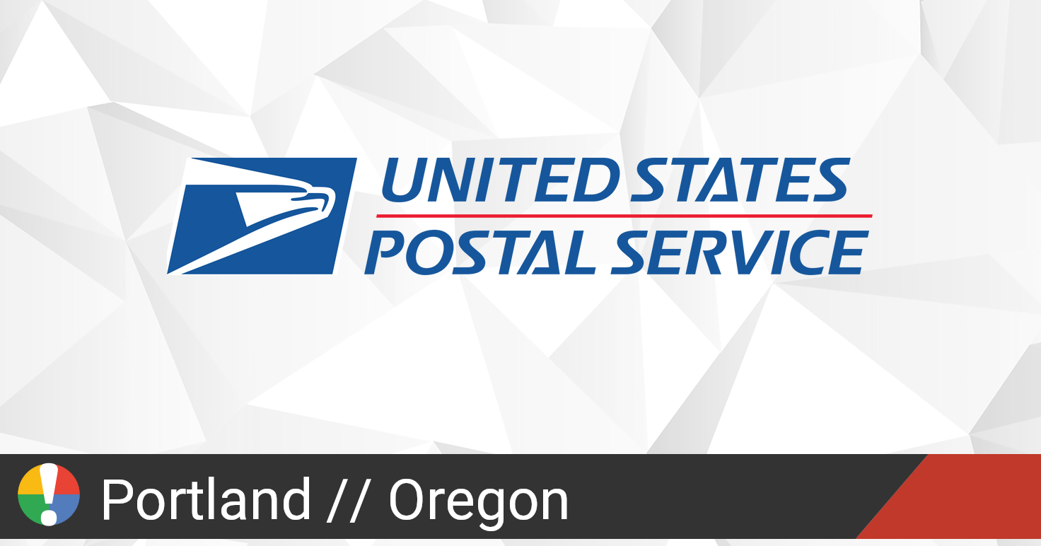 USPS in Portland, Oregon down? Current outages and problems • Is The
