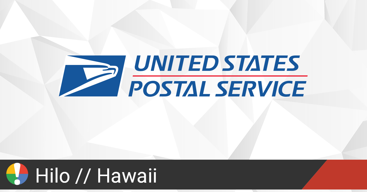 USPS in Hilo, Hawaii down? Current outages and problems • Is The