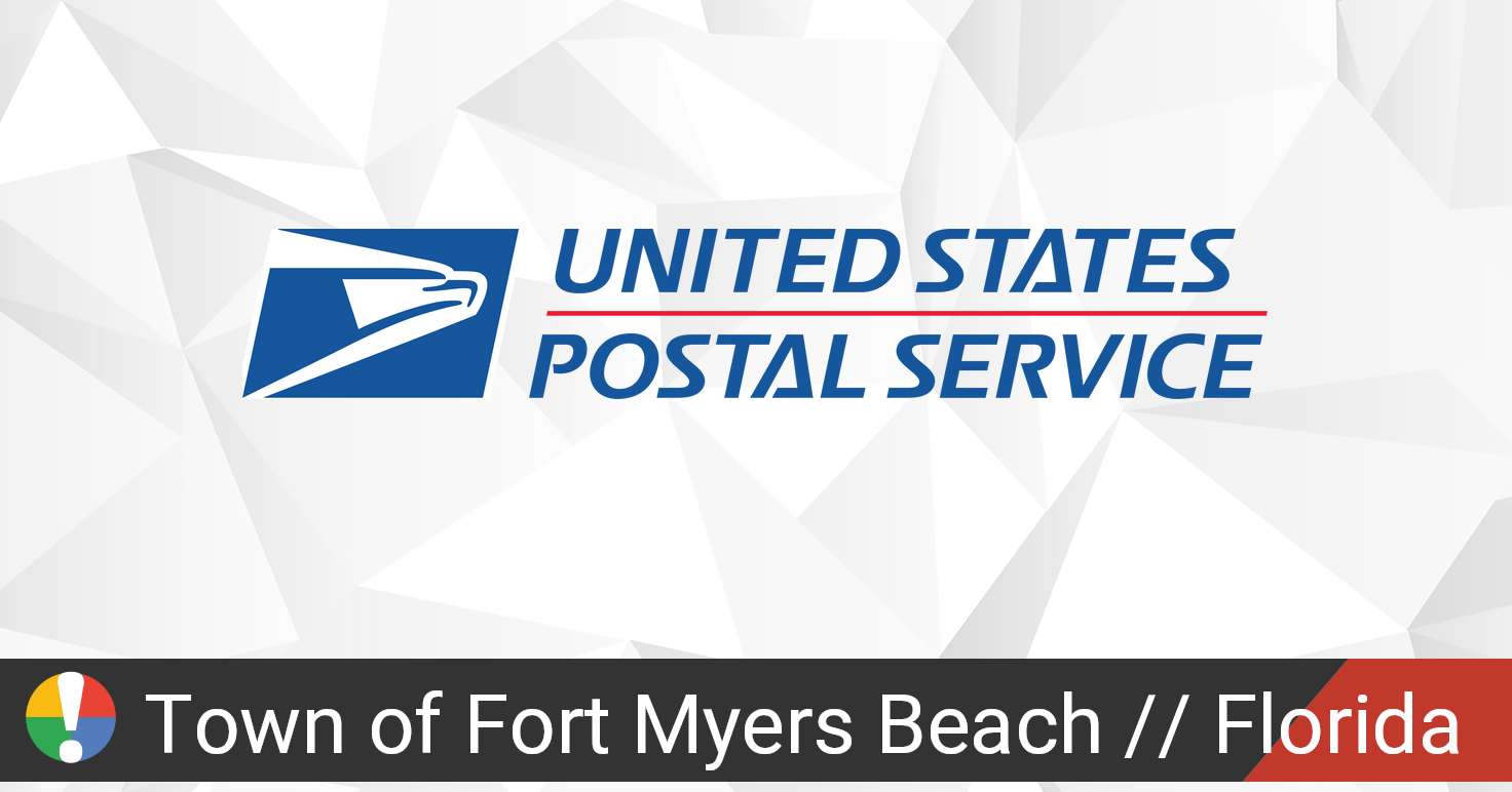 USPS in Town of Fort Myers Beach, Florida down? Current outages and