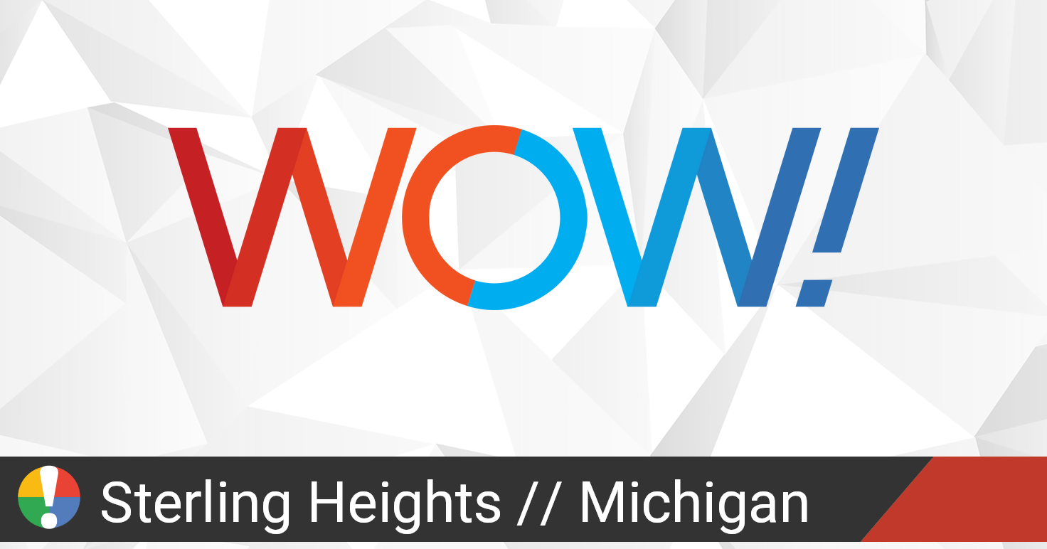 WOW (WideOpenWest Networks) Outage in Sterling Heights, Michigan • Is