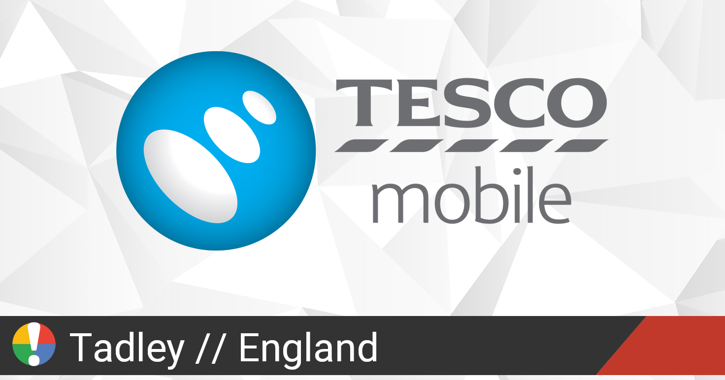 Tesco Mobile Outage in Tadley, England • Is The Service Down? UK