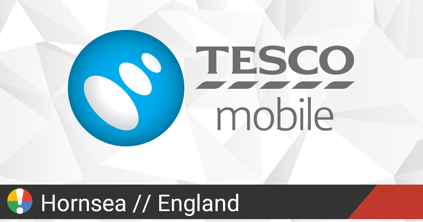 Tesco Mobile Outage in Hornsea, England • Is The Service Down? UK