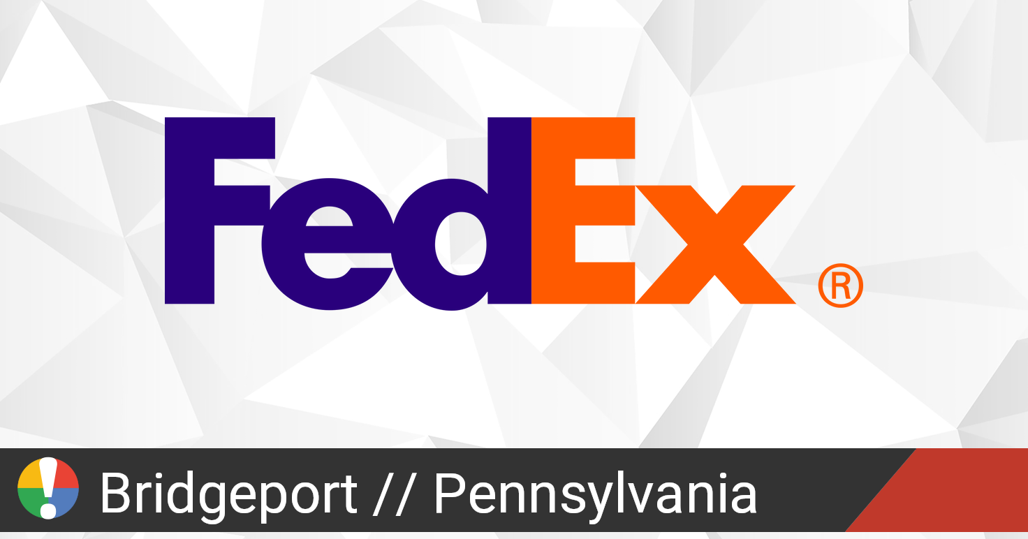 FedEx in Bridgeport, Pennsylvania down? Current outages and problems