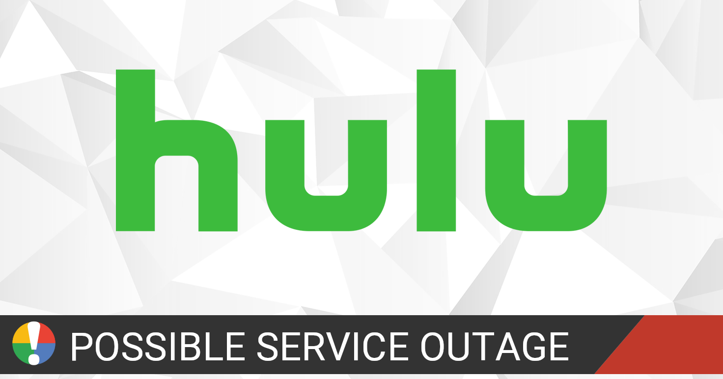 Hulu Outage Map • Is The Service Down?