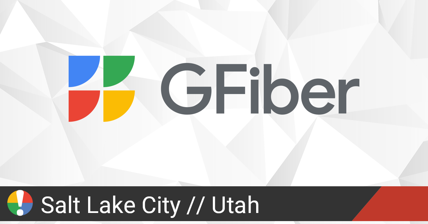 Google Fiber Outage in Salt Lake City, Utah • Is The Service Down?