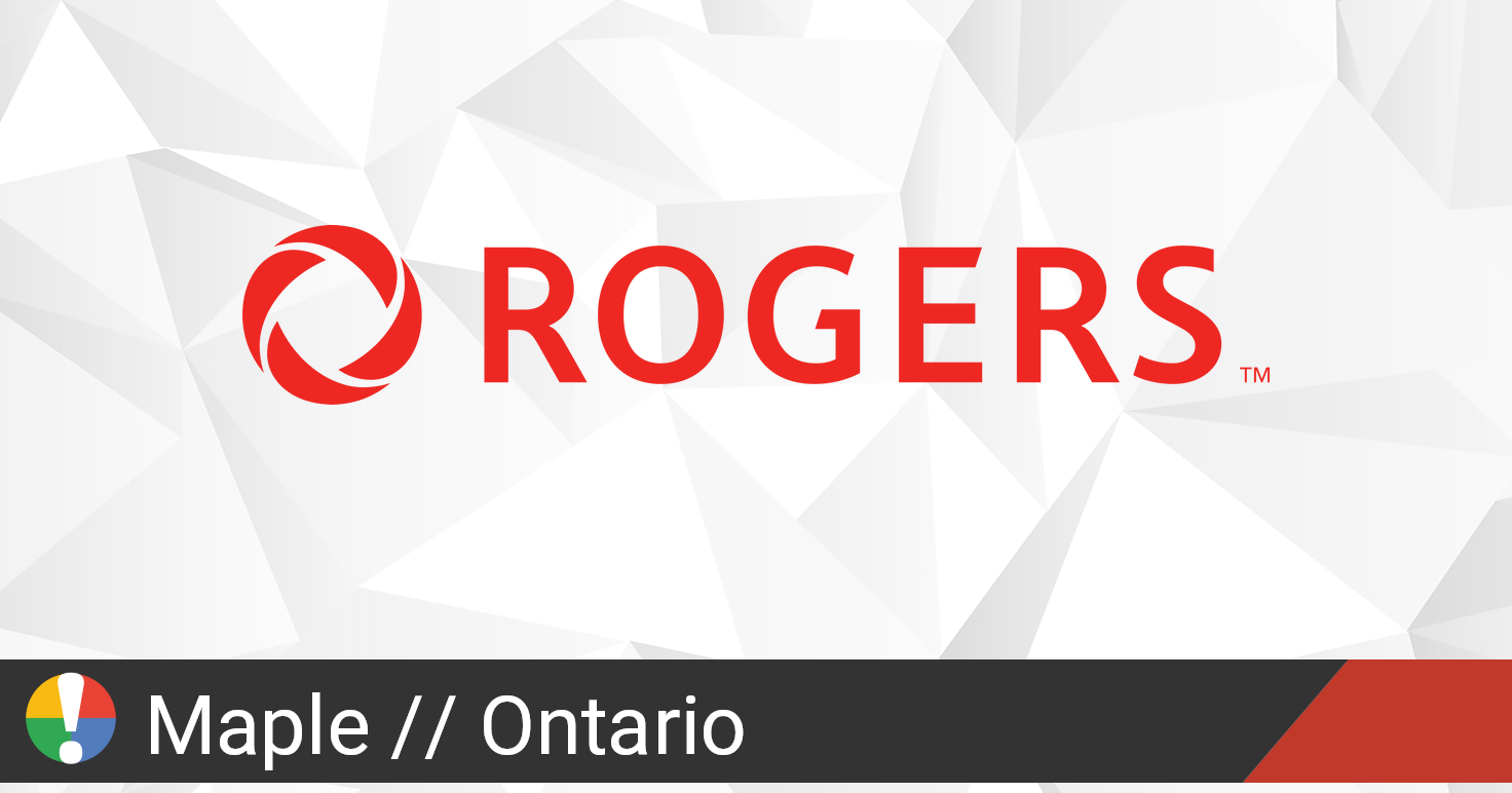 Rogers Outage in Maple, Ontario • Is The Service Down? Canada