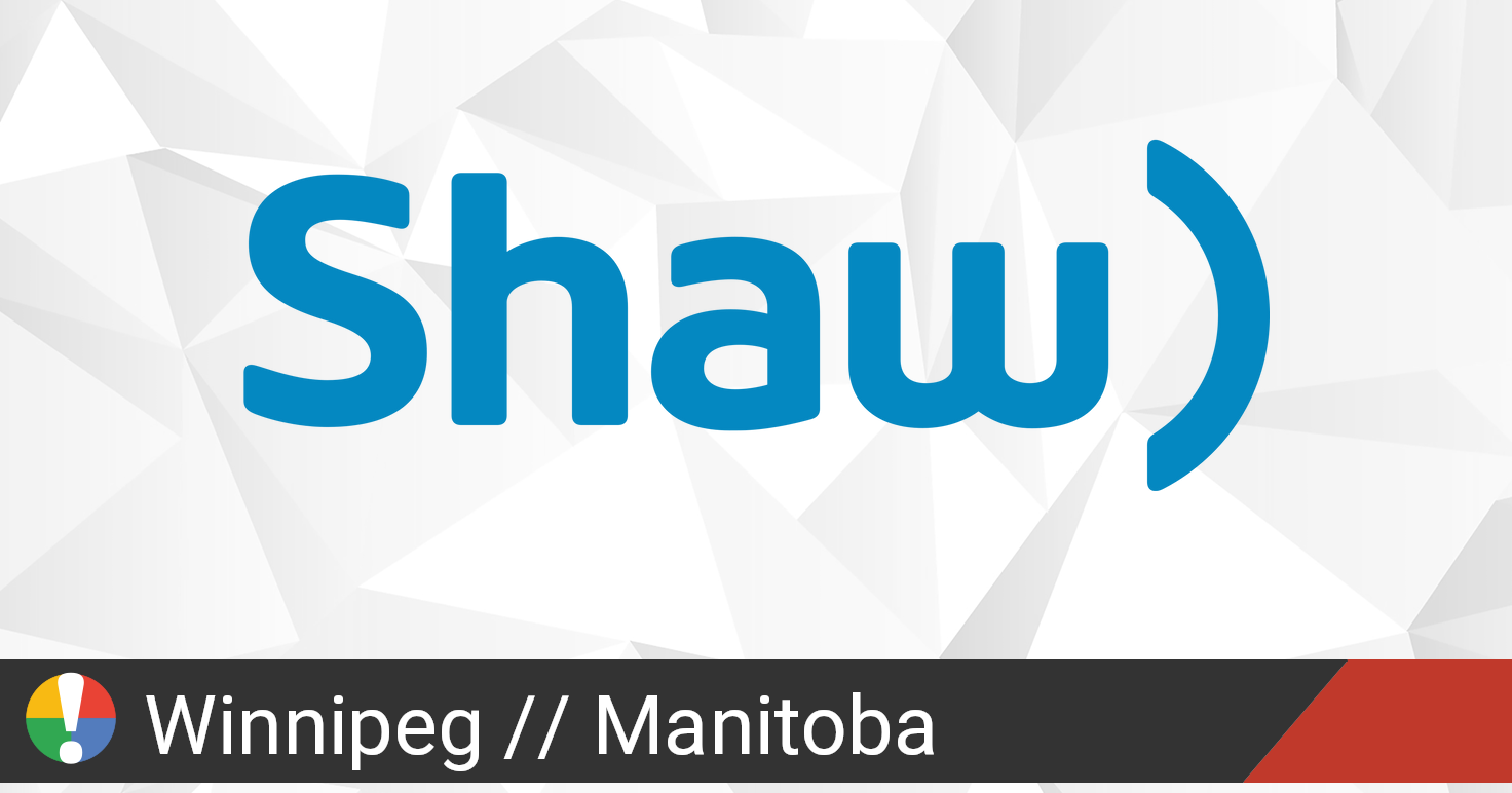 Shaw Outage in Winnipeg, Manitoba • Is The Service Down? Canada