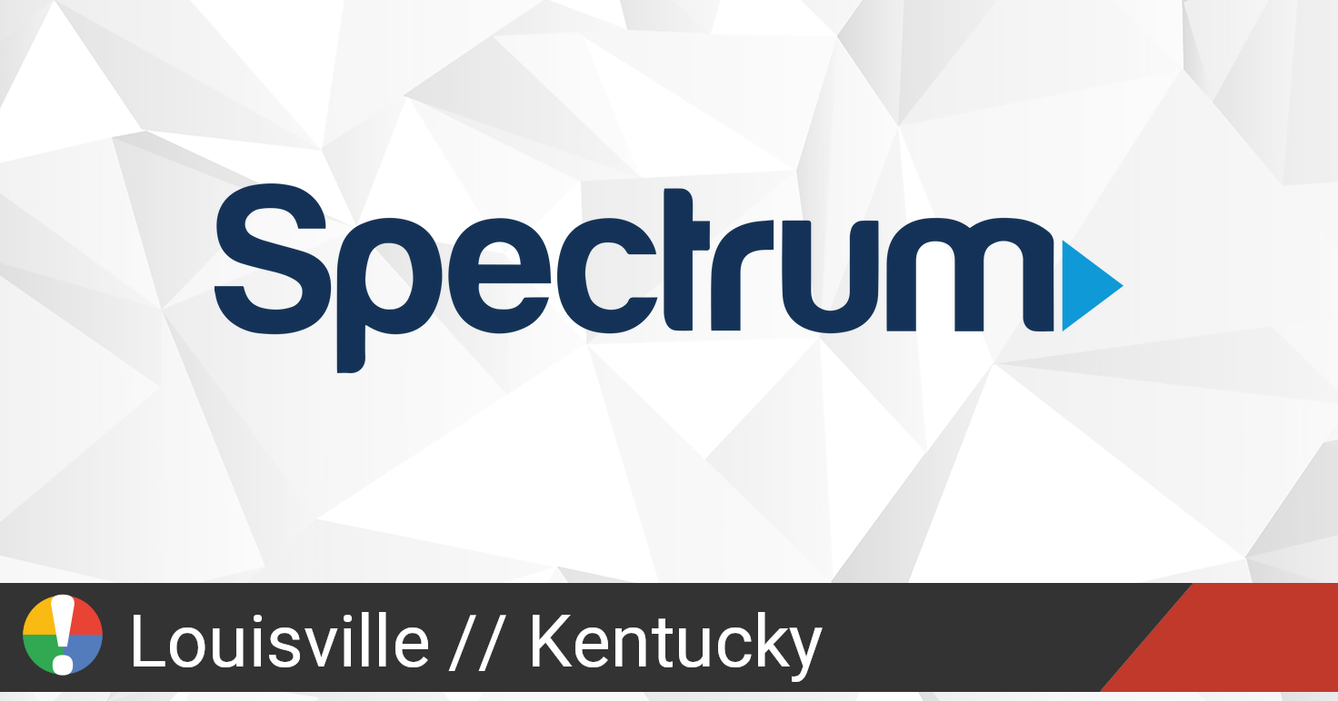 Spectrum Outage in Louisville, Kentucky • Is The Service Down?