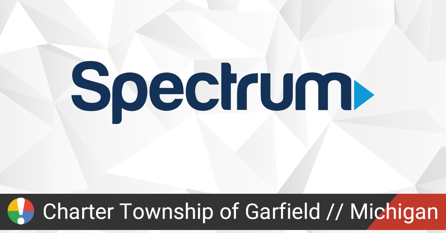 Spectrum Outage in Charter Township of Garfield, Michigan • Is The
