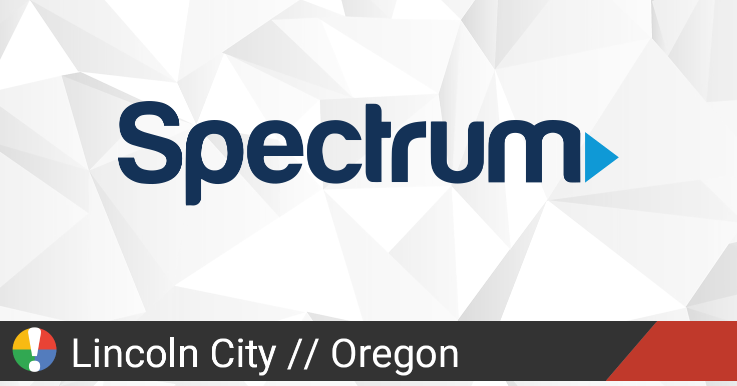 Spectrum Outage in Lincoln City, Oregon • Is The Service Down?