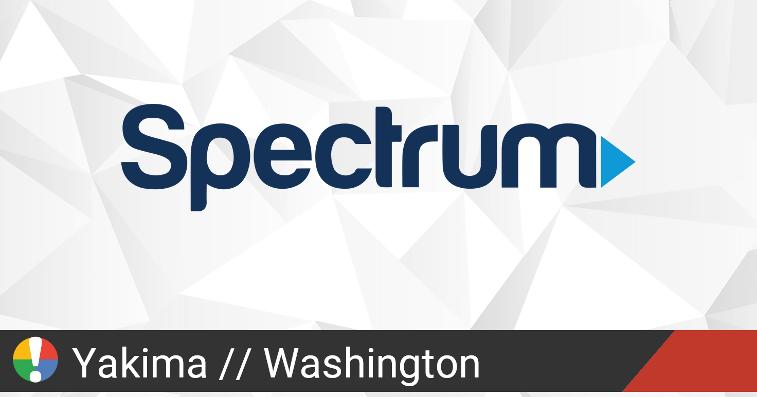 Spectrum Outage in Yakima, Washington • Is The Service Down?