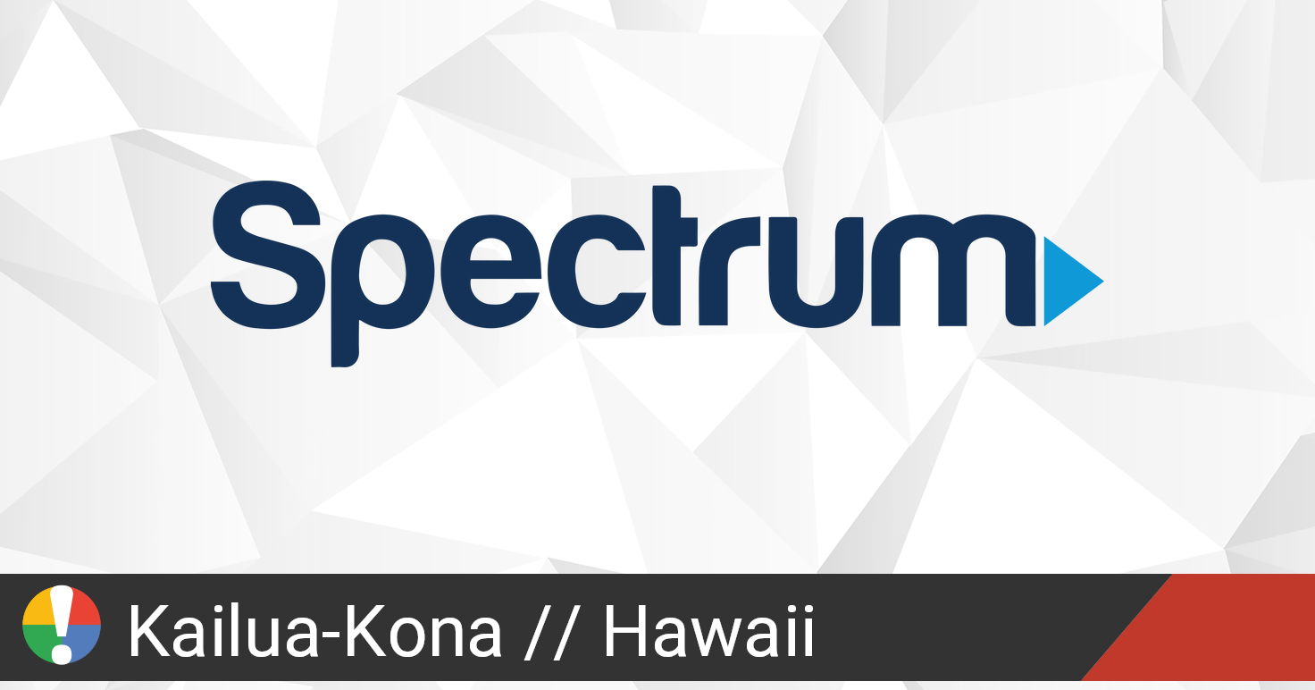 Spectrum Outage in Kailua-Kona, Hawaii • Is The Service Down?