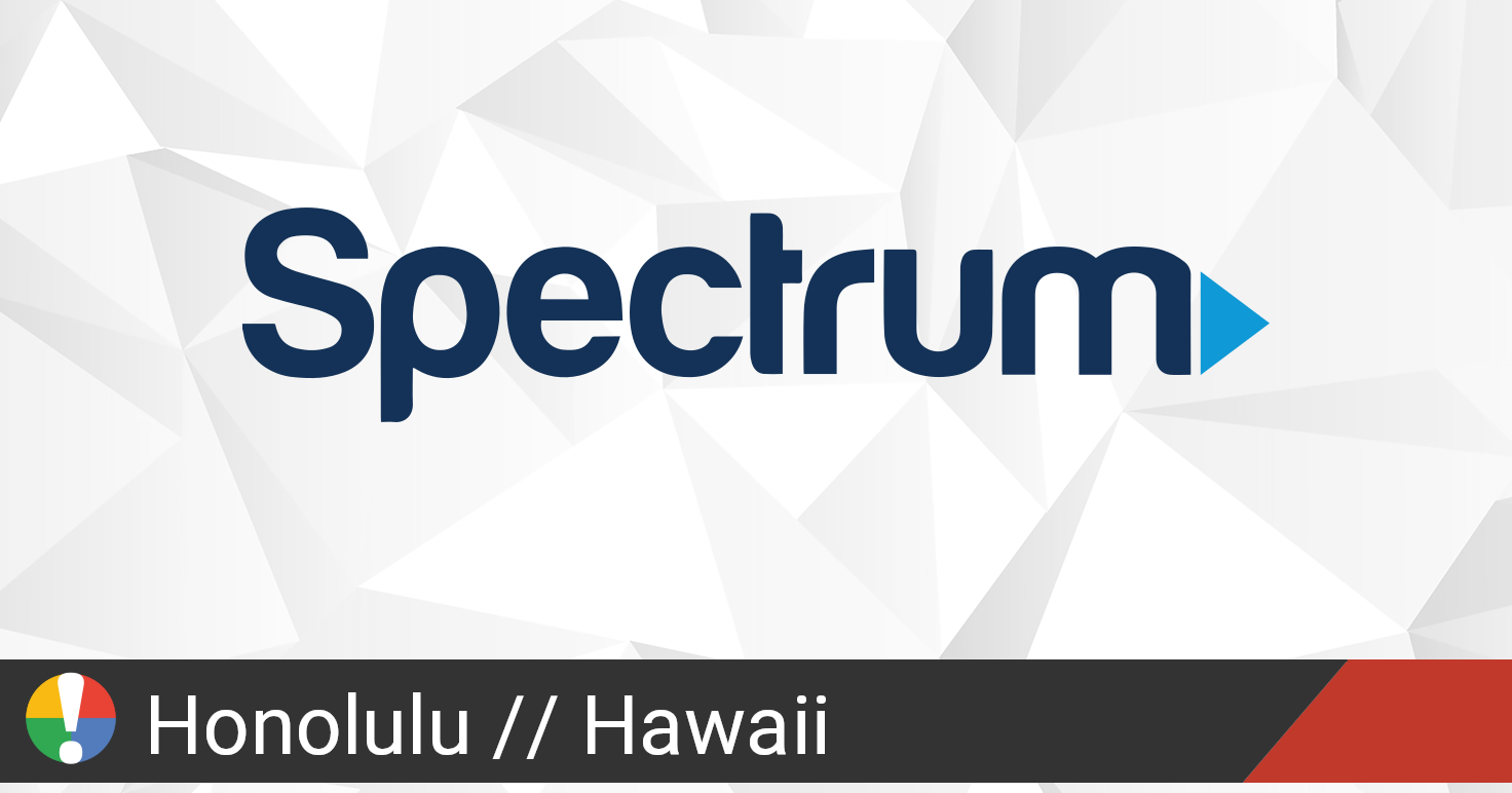 Spectrum Outage in Honolulu, Hawaii • Is The Service Down?