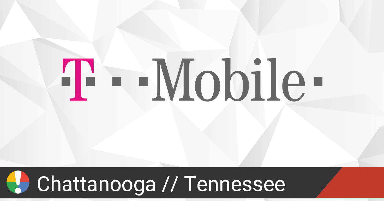 T-Mobile Outage in Chattanooga, Tennessee • Is The Service Down?