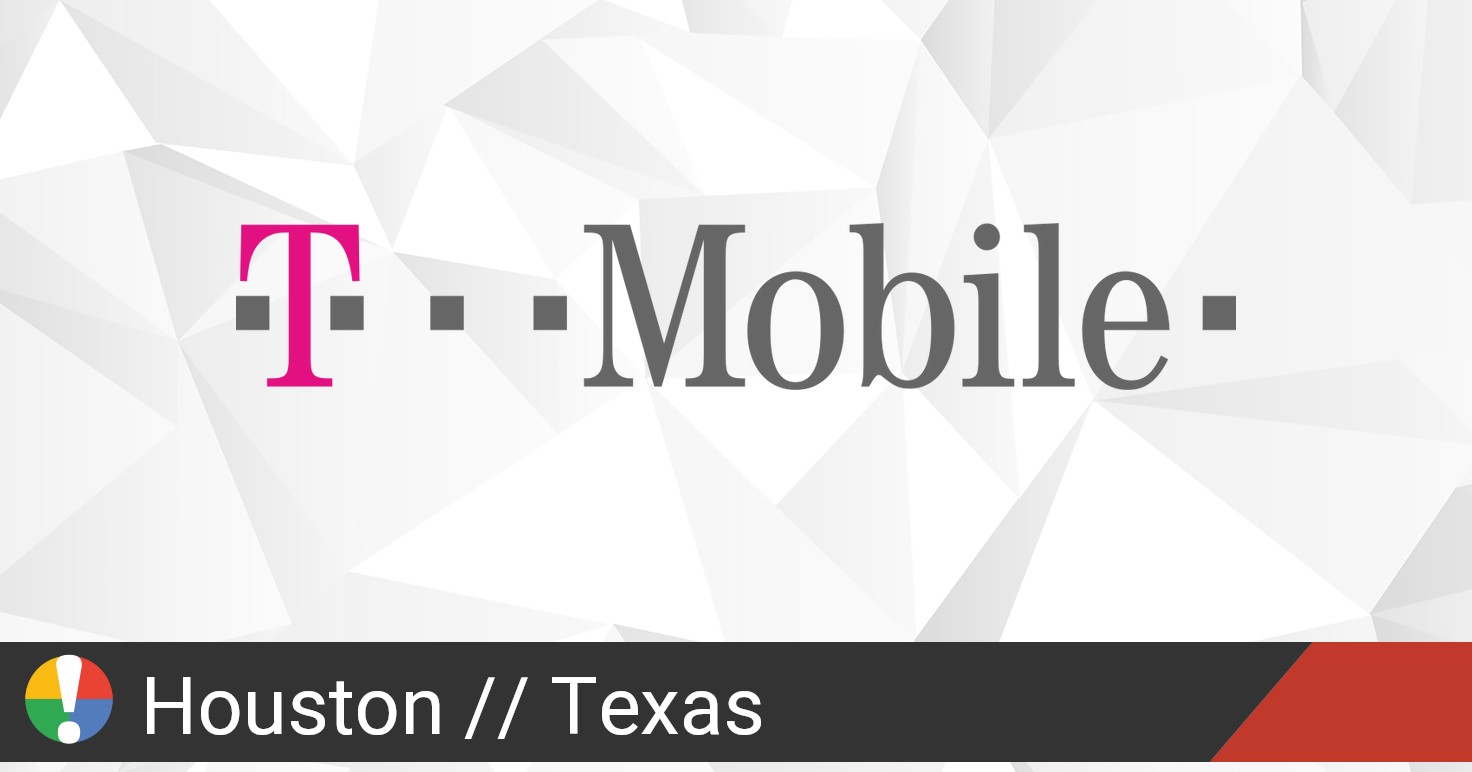 T-Mobile Outage in Houston, Texas - Is The Service Down?