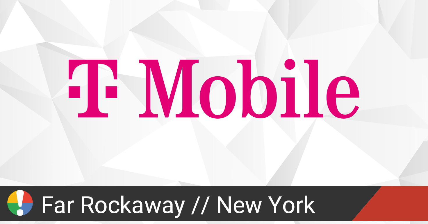 TMobile Outage in Far Rockaway, New York • Is The Service Down?