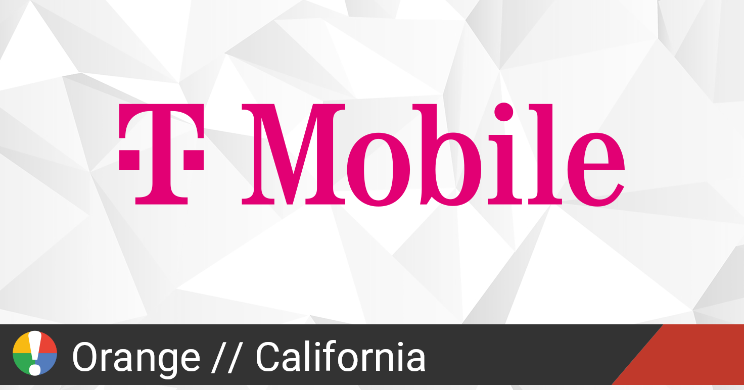TMobile Outage in Orange, California • Is The Service Down?