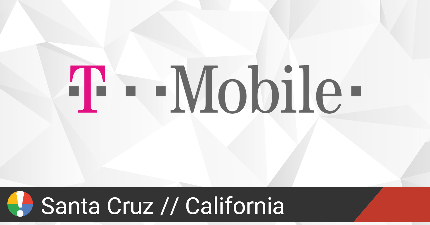 T Mobile Outage in Santa Cruz California Is The Service Down