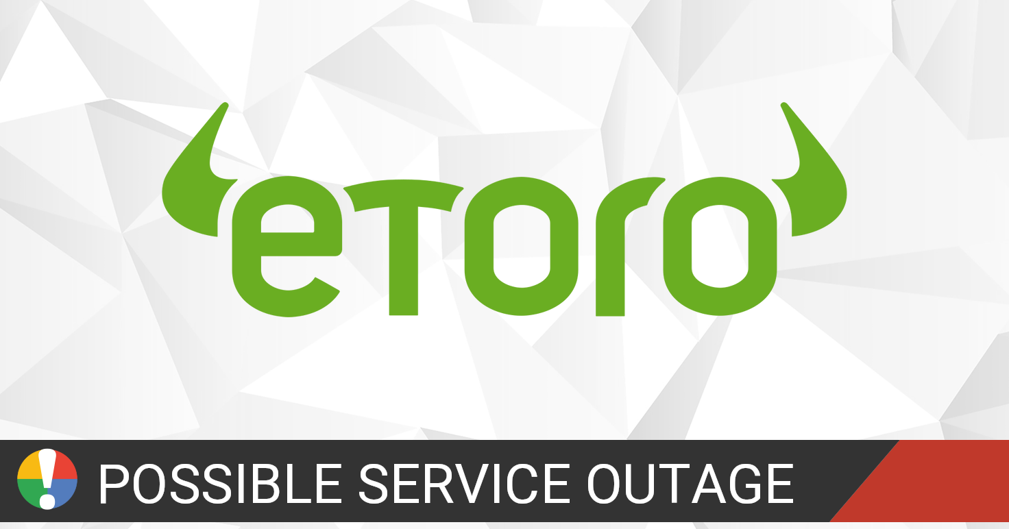 eToro down? Current status and problems  Is The Service ...