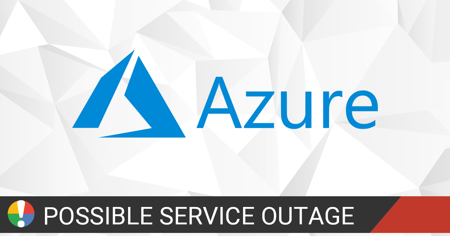 Microsoft Azure Outage Map • Is The Service Down?