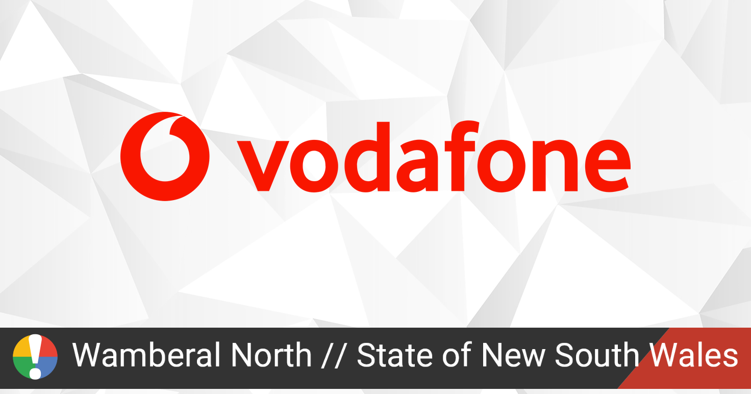 Vodafone Australia Outage in Wamberal North, State of New ...