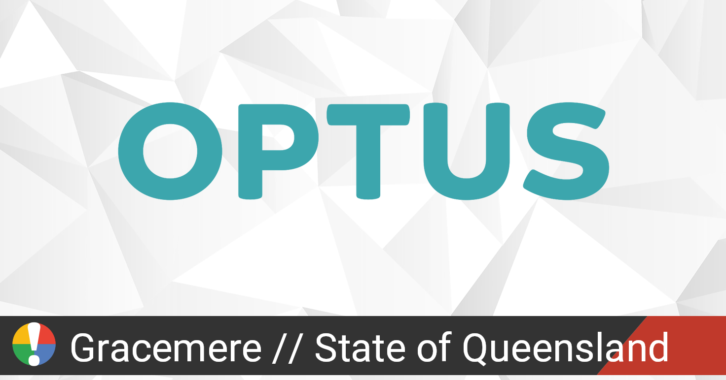 Optus Outage in Gracemere, State of Queensland: Current ...