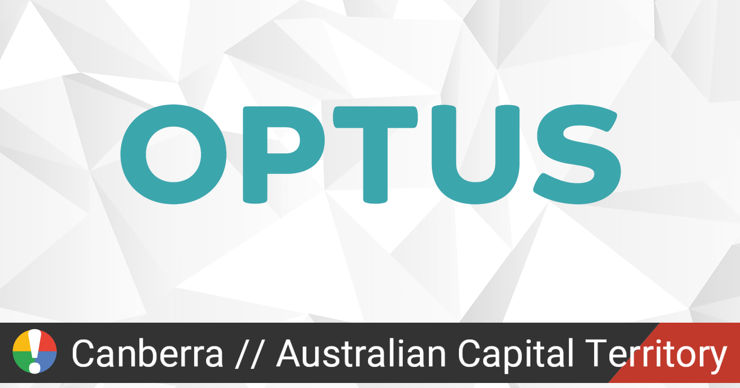 Optus Outage in Canberra, Australian Capital Territory ...