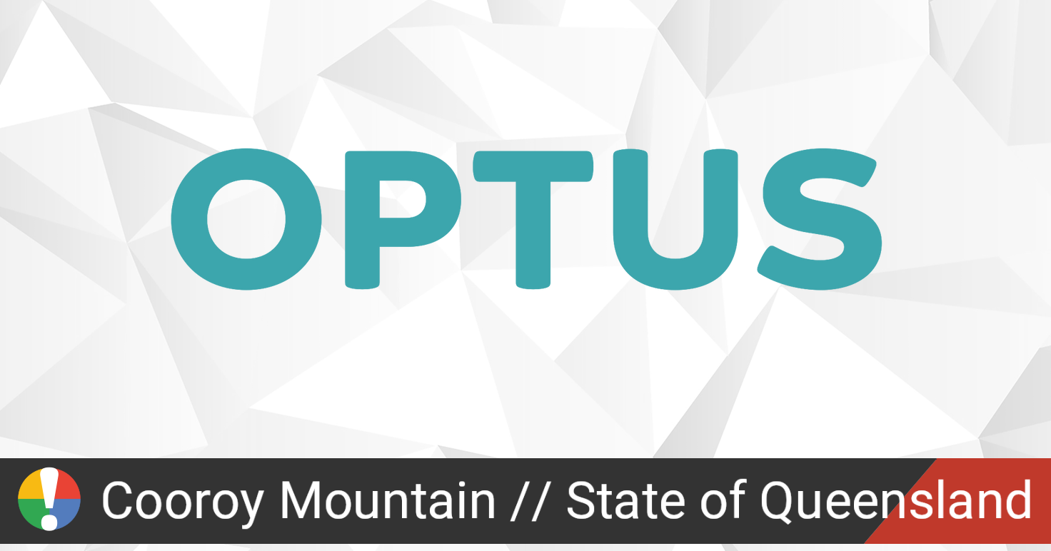 Optus Outage in Cooroy Mountain, State of Queensland ...
