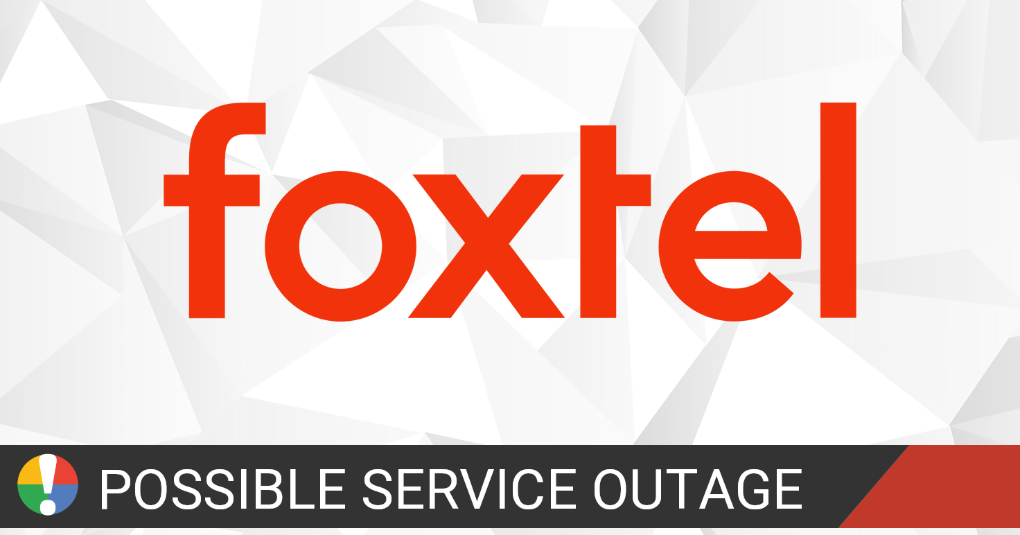 FOXTEL Outage Report • Is The Service Down? Australia