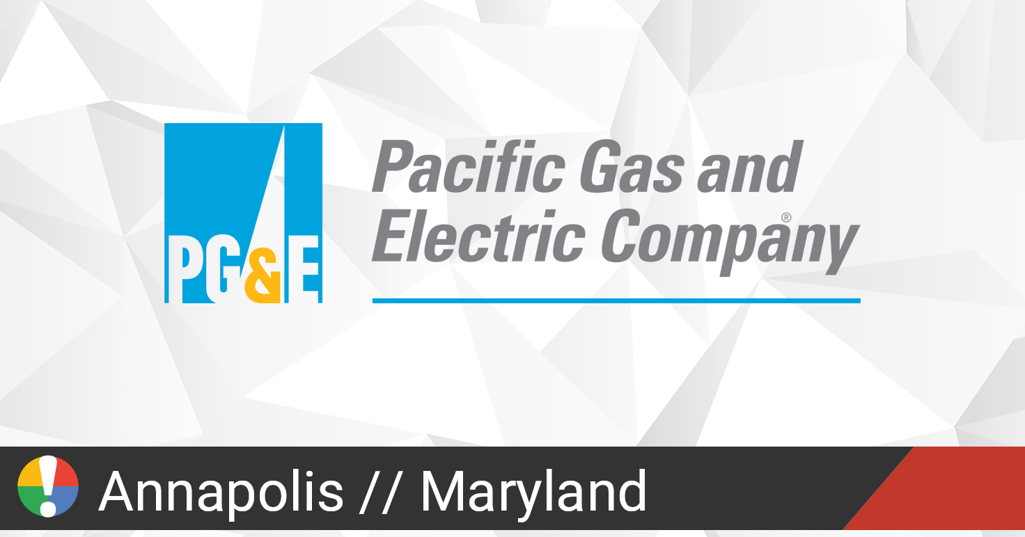 PG&E Outage in Annapolis, Maryland Current Problems and Outages • Is The Service Down?