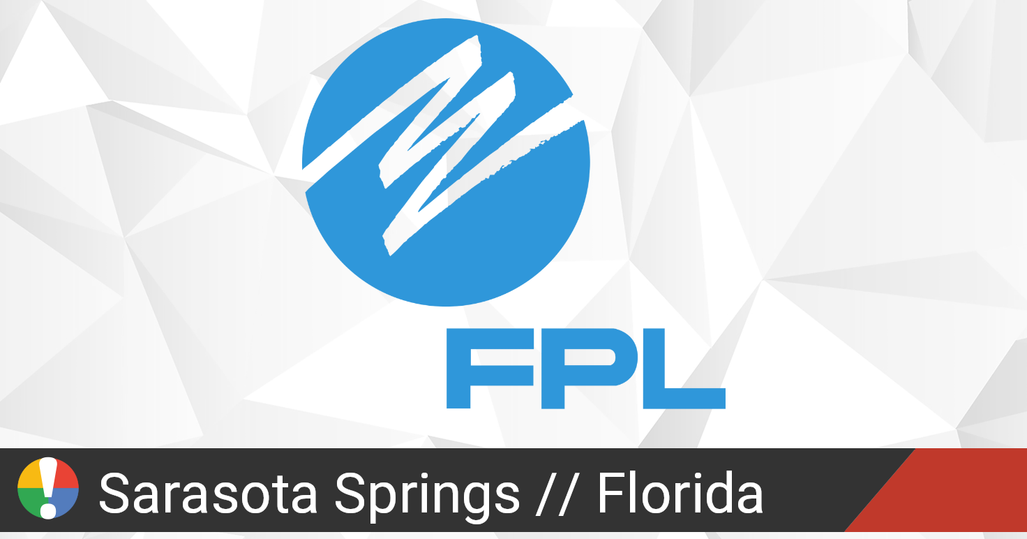 Florida Power & Light Outage in Sarasota Springs, Florida Current Problems and Outages • Is The