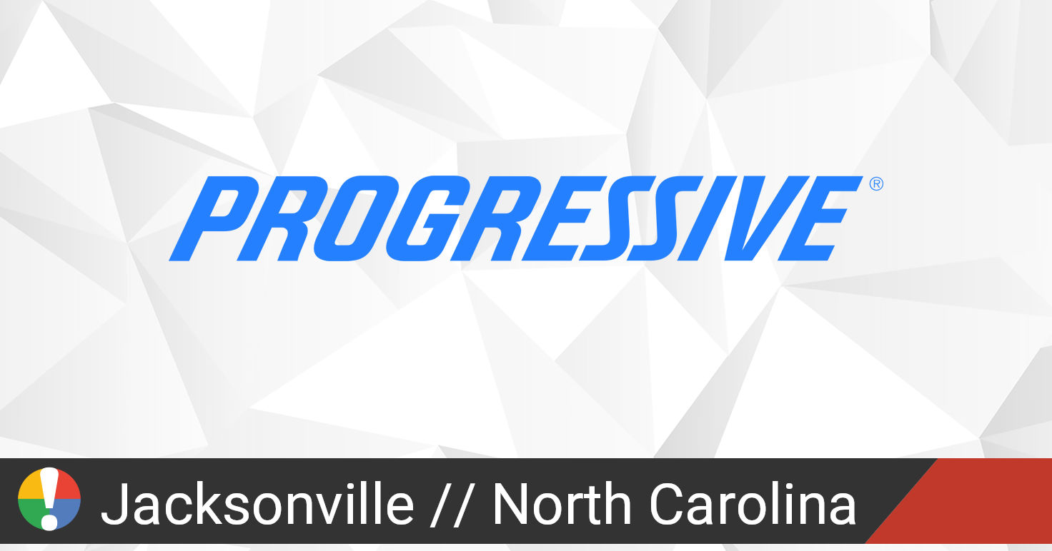 Progressive in Jacksonville, North Carolina down? Current status and