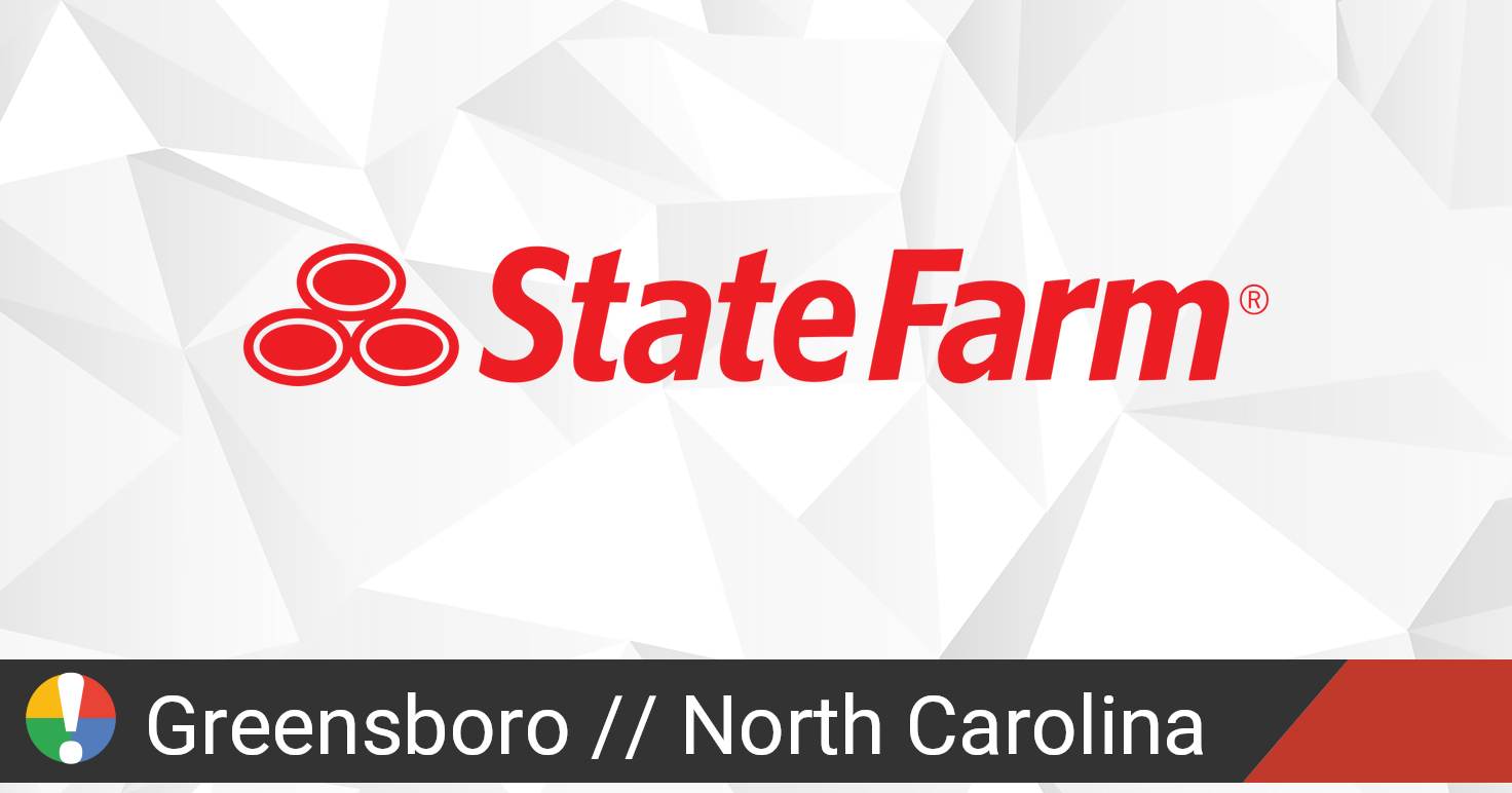 State Farm in Greensboro, North Carolina down? Current status and