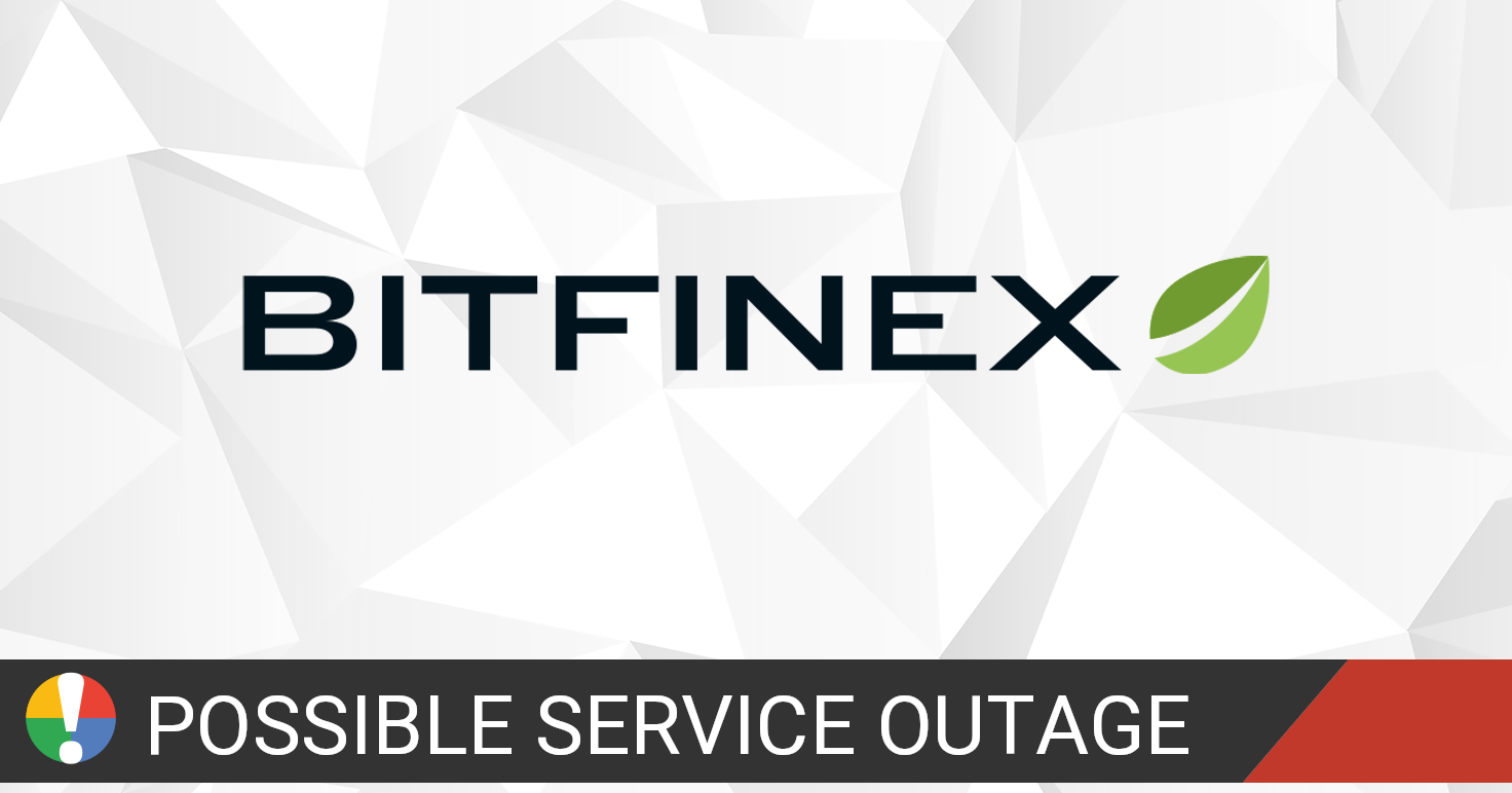 Bitfinex down? Current status and problems  Is The ...